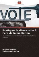 bokomslag Pratiquer la démocratie à l'ère de la médiation