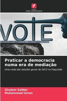 bokomslag Praticar a democracia numa era de mediação