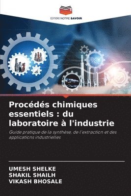 Umesh Shelke, Shakil Shailh, Vikash Bhosale - Procédés chimiques essentiels, Häftad
