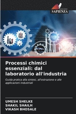 Umesh Shelke, Shakil Shailh, Vikash Bhosale - Processi chimici essenziali, Häftad