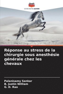 bokomslag Réponse au stress de la chirurgie sous anesthésie générale chez les chevaux