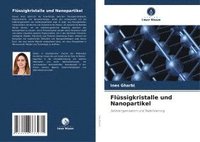 bokomslag Flüssigkristalle und Nanopartikel