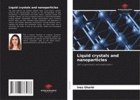 bokomslag Liquid crystals and nanoparticles