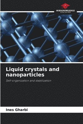 Liquid crystals and nanoparticles