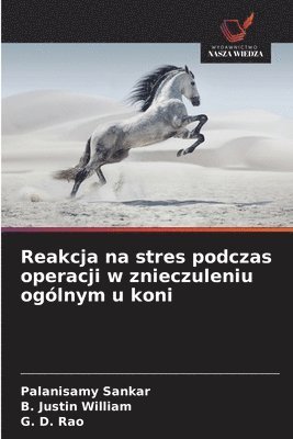 bokomslag Reakcja na stres podczas operacji w znieczuleniu ogólnym u koni