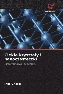 Ciekle krysztaly i nanocząsteczki