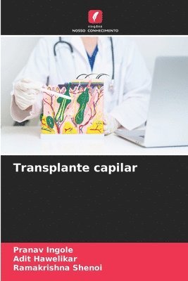 Pranav Ingole, Adit Hawelikar, PRANAV INGOLE, ADIT HAWELIKAR, Ramakrishna Shenoi - Transplante capilar, Häftad