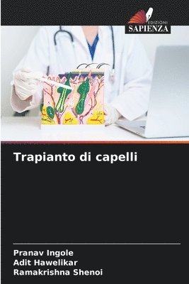 Pranav Ingole, Adit Hawelikar, Ramakrishna Shenoi, PRANAV INGOLE, ADIT HAWELIKAR - Trapianto di capelli, Häftad
