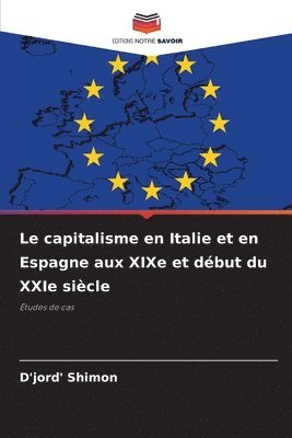 capitalisme en Italie et en Espagne aux XIXe et début du XXIe siècle