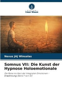 bokomslag Somnus VII: Die Kunst der Hypnose Holoemotionale