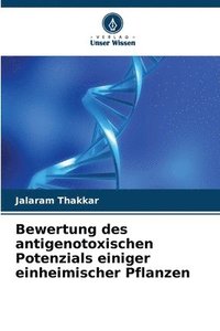 bokomslag Bewertung des antigenotoxischen Potenzials einiger einheimischer Pflanzen