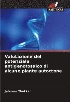 bokomslag Valutazione del potenziale antigenotossico di alcune piante autoctone