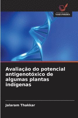 Avaliação do potencial antigenotóxico de algumas plantas indígenas