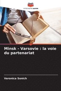 bokomslag Minsk - Varsovie: la voie du partenariat