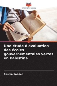 bokomslag étude d'évaluation des écoles gouvernementales vertes en Palestine