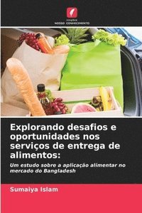 bokomslag Explorando desafios e oportunidades nos serviços de entrega de alimentos: