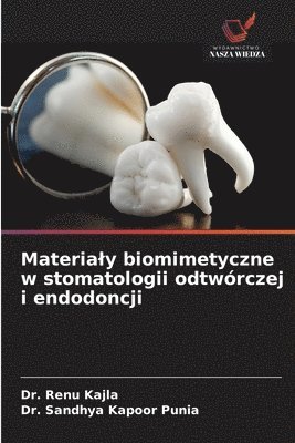 bokomslag Materialy biomimetyczne w stomatologii odtwórczej i endodoncji