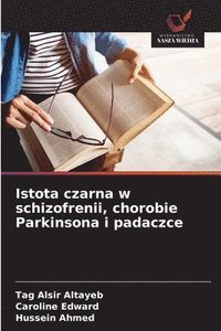 bokomslag Istota czarna w schizofrenii, chorobie Parkinsona i padaczce