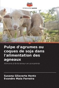 bokomslag Pulpe d'agrumes ou coques de soja dans l'alimentation des agneaux