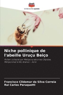 bokomslag Niche pollinique de l'abeille Uruçu Beiço