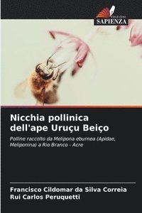 bokomslag Nicchia pollinica dell'ape Uruçu Beiço