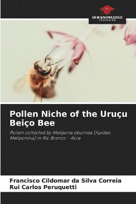 bokomslag Pollen Niche of the Uruçu Beiço Bee