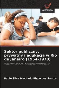 bokomslag Sektor publiczny, prywatny i edukacja w Rio de Janeiro (1954-1970)