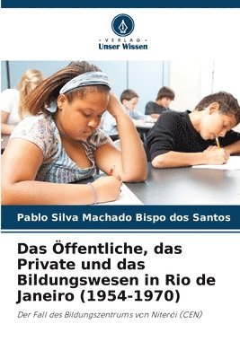 bokomslag Öffentliche, das Private und das Bildungswesen in Rio de Janeiro (1954-1970)