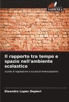 bokomslag Il rapporto tra tempo e spazio nell'ambiente scolastico