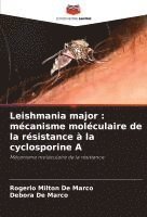 bokomslag Leishmania major : mécanisme moléculaire de la résistance à la cyclosporine A