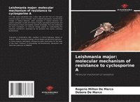 bokomslag Leishmania major: molecular mechanism of resistance to cyclosporine A
