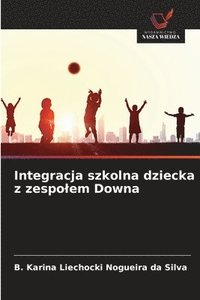 bokomslag Integracja szkolna dziecka z zespolem Downa
