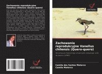 bokomslag Zachowania reprodukcyjne Vanellus chilensis (Quero-quero)
