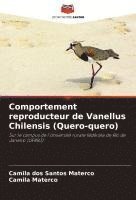 bokomslag Comportement reproducteur de Vanellus Chilensis (Quero-quero)