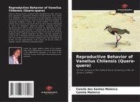 bokomslag Reproductive Behavior of Vanellus Chilensis (Quero-quero)