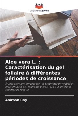 bokomslag Aloe vera L.: Caractérisation du gel foliaire à différentes périodes de croissance