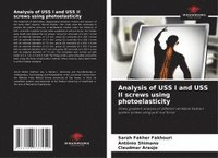bokomslag Analysis of USS I and USS II screws using photoelasticity