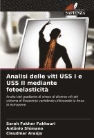 bokomslag Analisi delle viti USS I e USS II mediante fotoelasticità