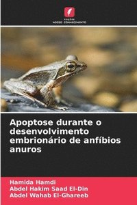 bokomslag Apoptose durante o desenvolvimento embrionário de anfíbios anuros
