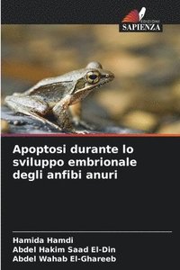 bokomslag Apoptosi durante lo sviluppo embrionale degli anfibi anuri