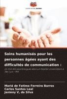 bokomslag Soins humanisés pour les personnes âgées ayant des difficultés de communication :