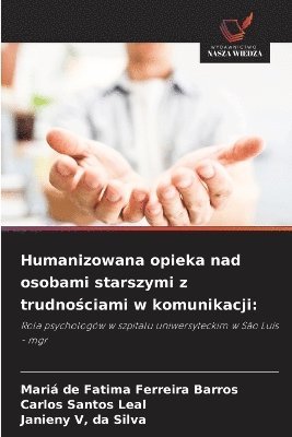 bokomslag Humanizowana opieka nad osobami starszymi z trudno?ciami w komunikacji