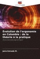 bokomslag Évolution de l'ergonomie en Colombie : de la théorie à la pratique
