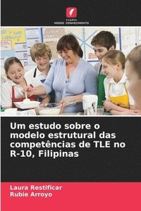 bokomslag Um estudo sobre o modelo estrutural das competências de TLE no R-10, Filipinas