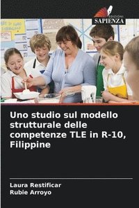bokomslag Uno studio sul modello strutturale delle competenze TLE in R-10, Filippine