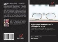 bokomslag Algorytm wykrywania i ¿ledzenia oczu