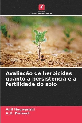 bokomslag Avaliação de herbicidas quanto à persistência e à fertilidade do solo