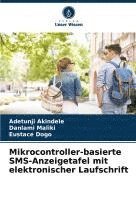 bokomslag Mikrocontroller-basierte SMS-Anzeigetafel mit elektronischer Laufschrift
