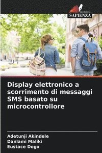 bokomslag Display elettronico a scorrimento di messaggi SMS basato su microcontrollore