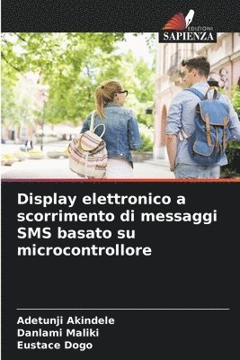 bokomslag Display elettronico a scorrimento di messaggi SMS basato su microcontrollore